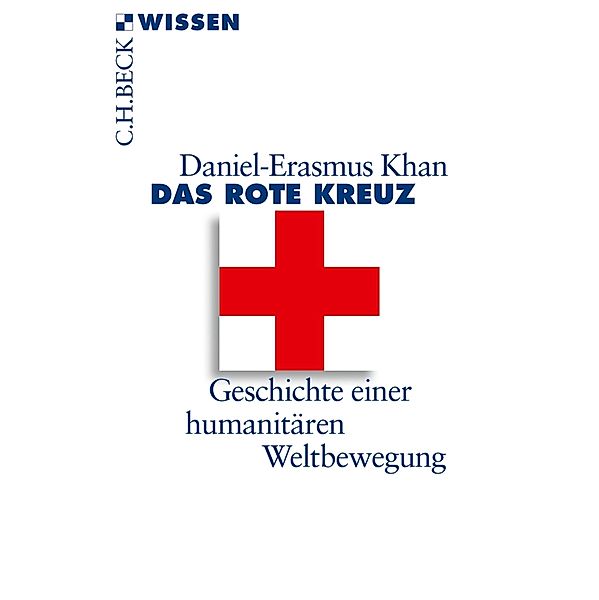 Das Rote Kreuz / Beck'sche Reihe Bd.2757, Daniel-Erasmus Khan