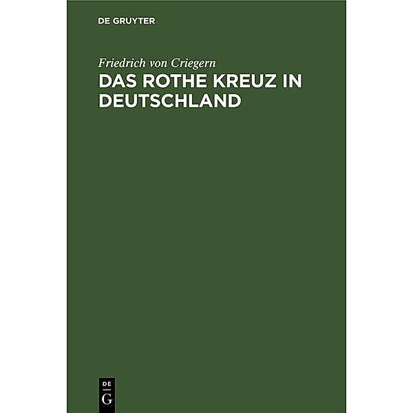 Das rothe Kreuz in Deutschland, Friedrich von Criegern