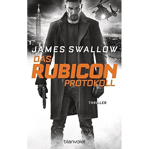 Das Rubicon-Protokoll / Marc Dane Bd.3, James Swallow
