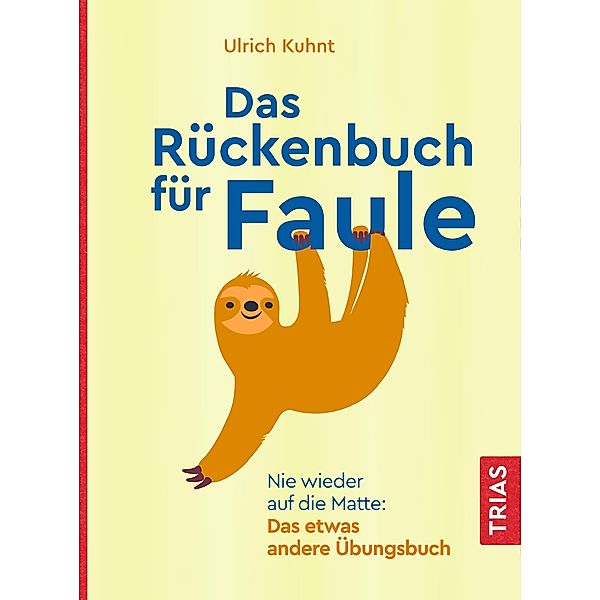 Das Rückenbuch für Faule, Ulrich Kuhnt