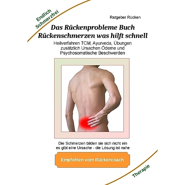 Das Rückenprobleme Buch - Rückenschmerzen was hilft  schnell?, Holger Kiefer