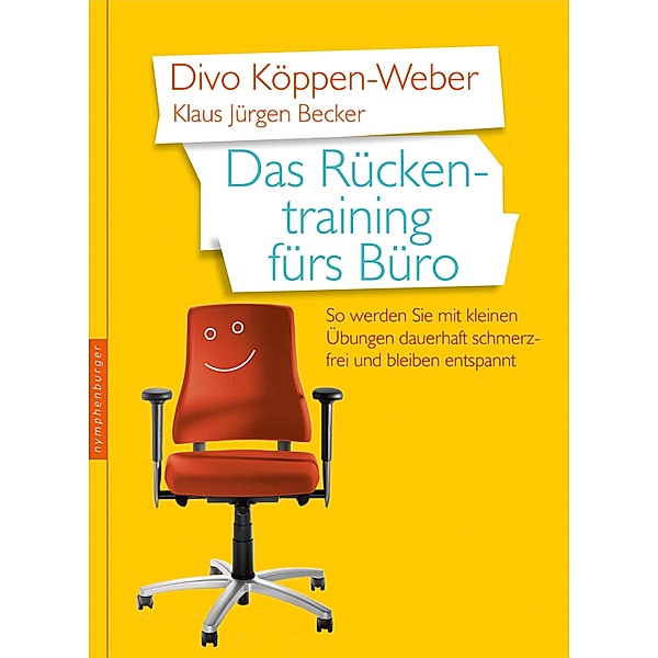 Das Rückentraining fürs Büro, Divo Köppen-Weber, Klaus Jürgen Becker