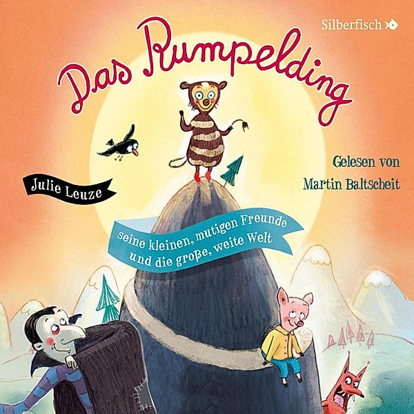 Das Rumpelding, seine kleinen, mutigen Freunde und die grosse, weite Welt, Julie Leuze