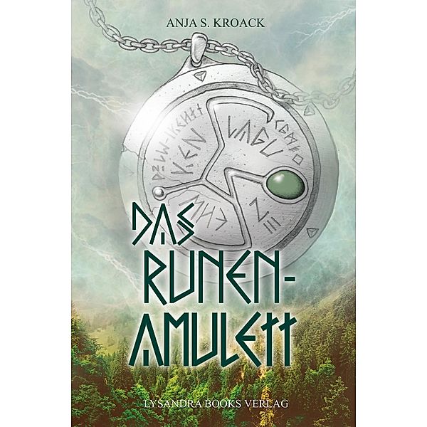 Das Runen-Amulett, Anja S. Kroack