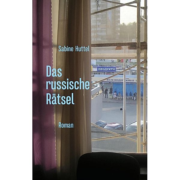 Das russische Rätsel, Sabine Huttel