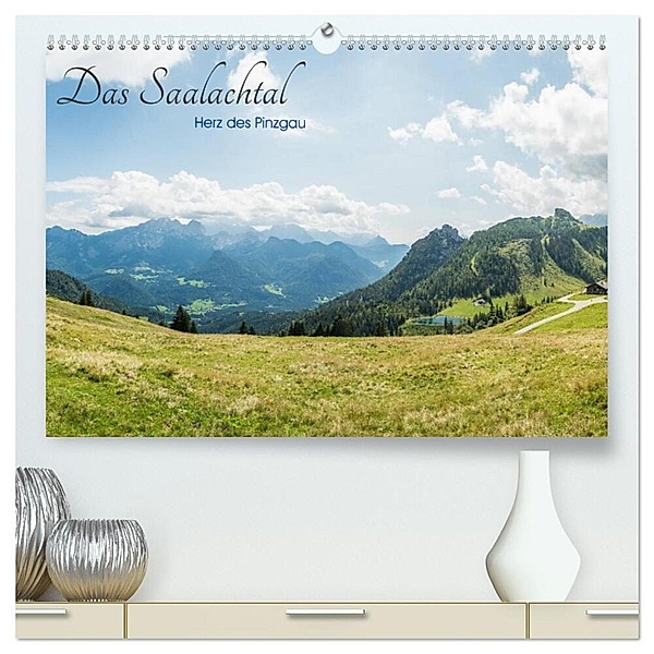 Das Saalachtal - Herz des Pinzgau (hochwertiger Premium Wandkalender 2024 DIN A2 quer), Kunstdruck in Hochglanz, Enrico Ackermann