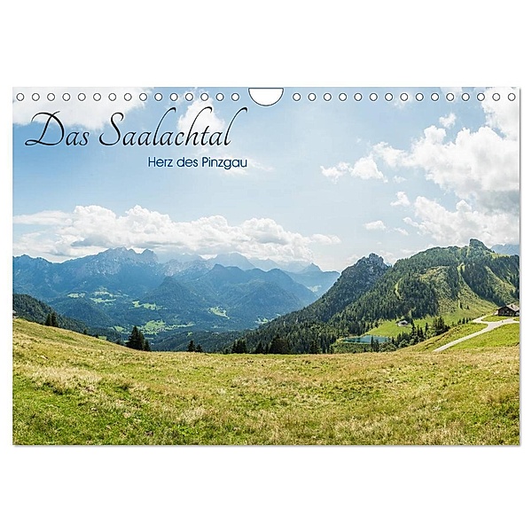 Das Saalachtal - Herz des Pinzgau (Wandkalender 2024 DIN A4 quer), CALVENDO Monatskalender, Enrico Ackermann