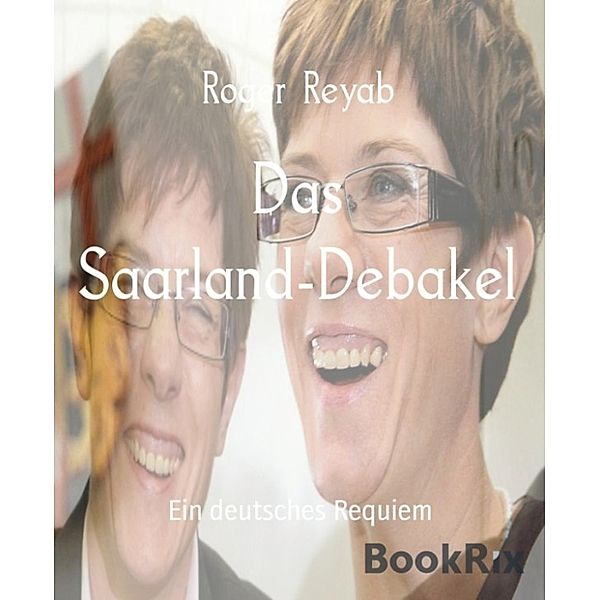 Das Saarland-Debakel, Roger Reyab