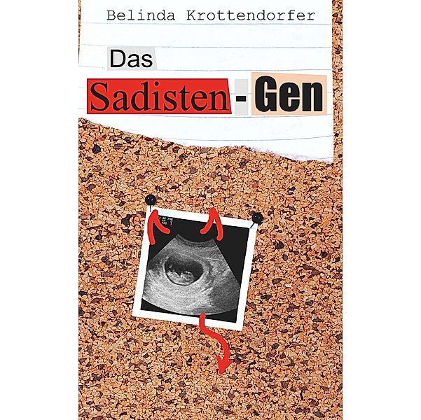 Das Sadisten-Gen, Belinda Krottendorfer