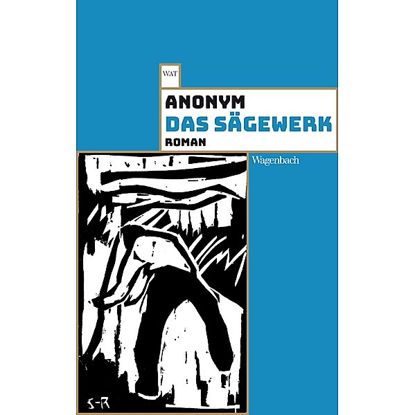 Das Sägewerk, Anonym