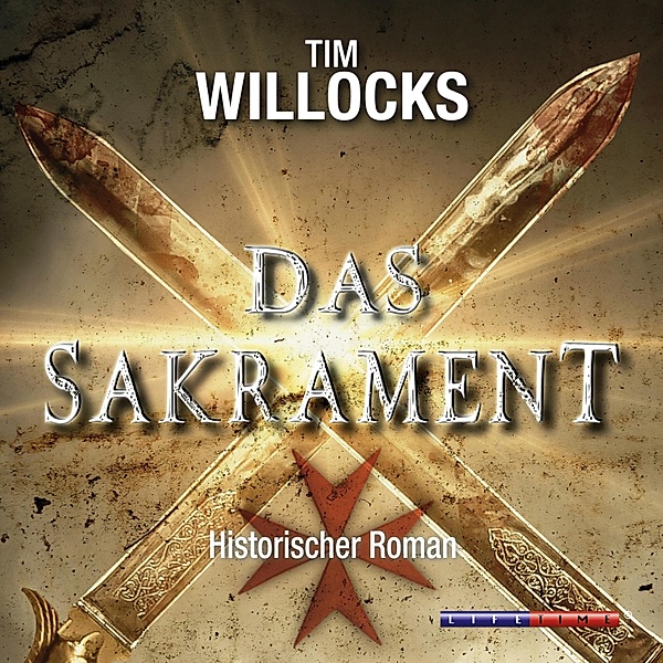 Das Sakrament (Ungekürzt), Tim Willocks