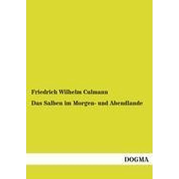 Das Salben im Morgen- und Abendlande, Friedrich W. Culmann