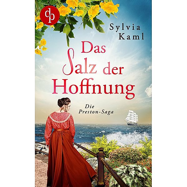 Das Salz der Hoffnung / Die Preston-Saga Bd.2, Sylvia Kaml