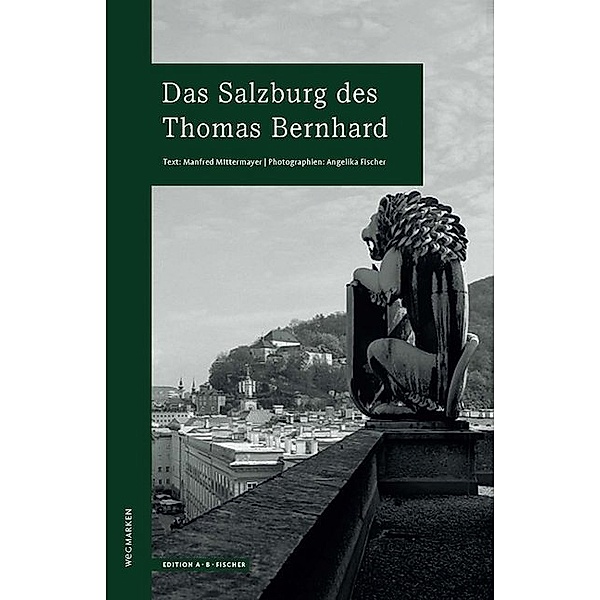 Das Salzburg des Thomas Bernhard, Manfred Mittermayer