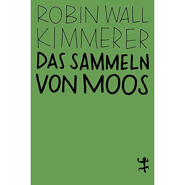 Das Sammeln von Moos, Robin Wall Kimmerer