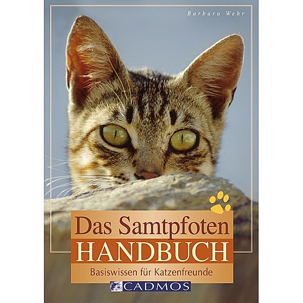 Das Samtpfoten-Handbuch / Katzen, Barbara Wehr