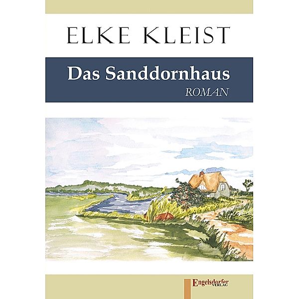 Das Sanddornhaus, Elke Kleist