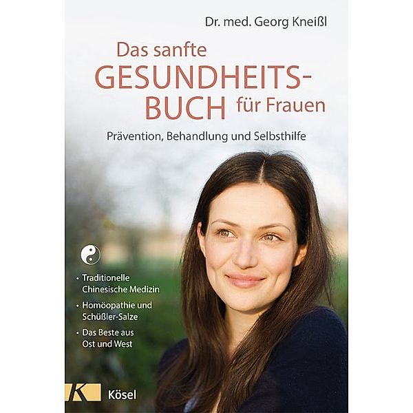 Das sanfte Gesundheitsbuch für Frauen - Überarbeitete Neuausgabe, Georg Kneißl