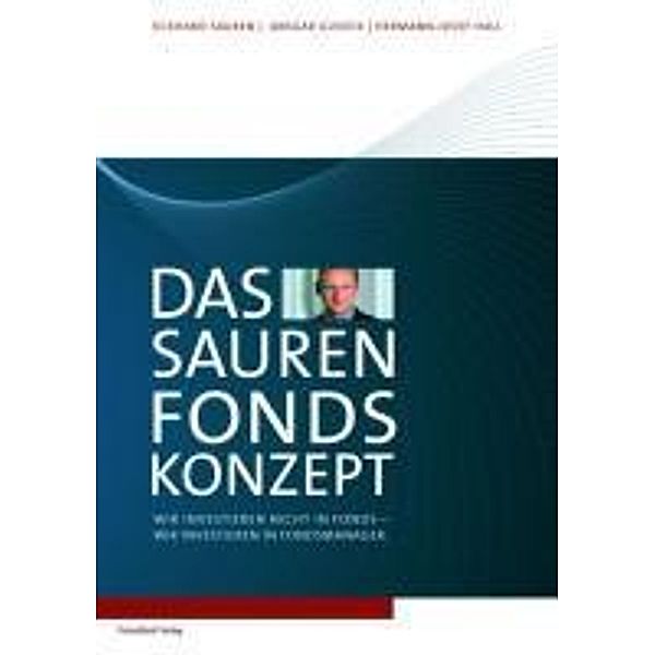 Das Sauren Fonds-Konzept, Eckhard Sauren, Ansgar Guseck, Sauren Eckhard