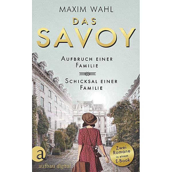 Das Savoy - Aufbruch einer Familie & Schicksal einer Familie, Maxim Wahl
