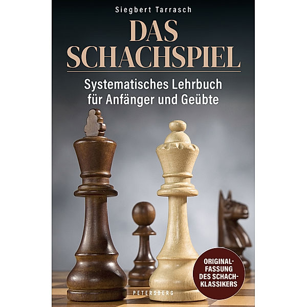 Das Schachspiel, Siegbert Tarrasch