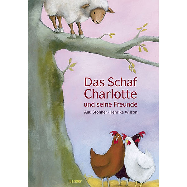 Das Schaf Charlotte und seine Freunde, Anu Stohner, Henrike Wilson