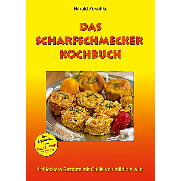 Das scharfschmecker Kochbuch, Harald Zoschke