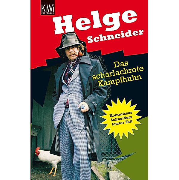 Das scharlachrote Kampfhuhn, Helge Schneider