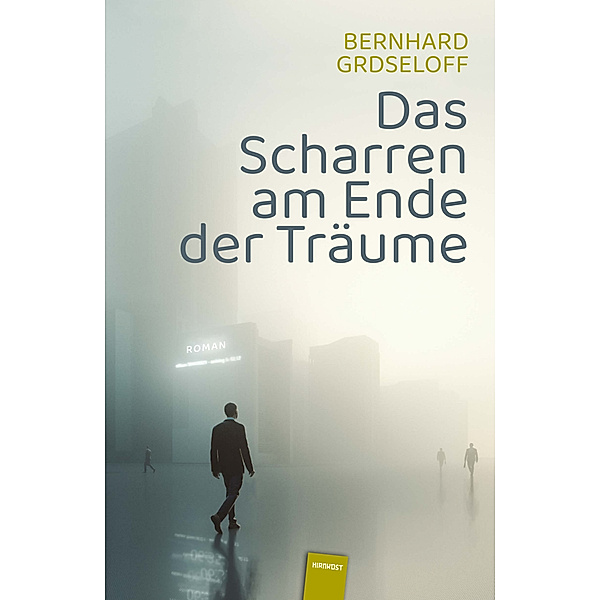 Das Scharren am Ende der Träume, Bernhard Grdseloff