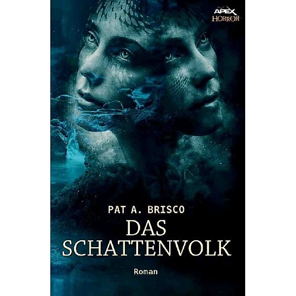 DAS SCHATTENVOLK, Pat A. Brisco