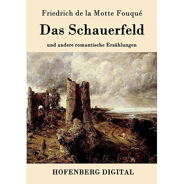 Das Schauerfeld, Friedrich de la Motte Fouqué