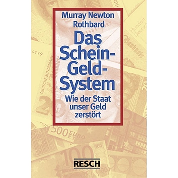 Das Schein-Geld-System, Murray Newton Rothbard