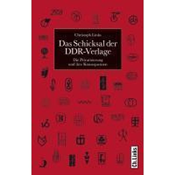 Das Schicksal der DDR-Verlage, Christoph Links