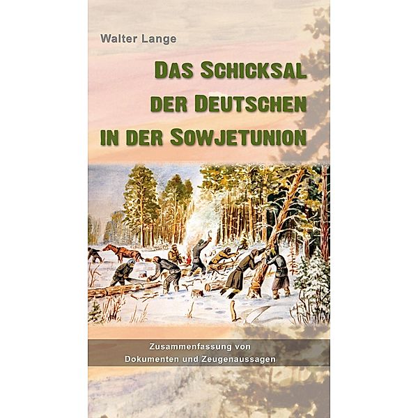 Das Schicksal der Deutschen in der Sowjetunion, Walter Lange