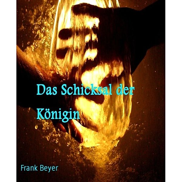 Das Schicksal der Königin, Frank Beyer