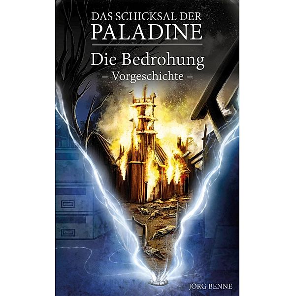 Das Schicksal der Paladine, Jörg Benne