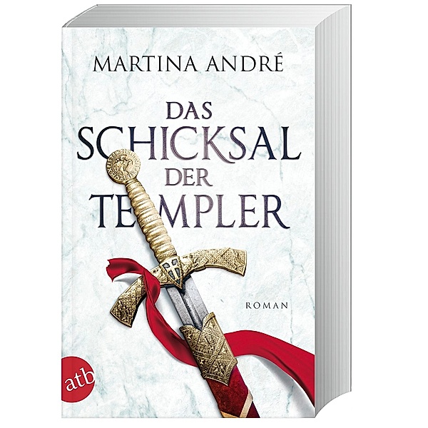 Das Schicksal der Templer / Die Templer Bd.3, Martina André