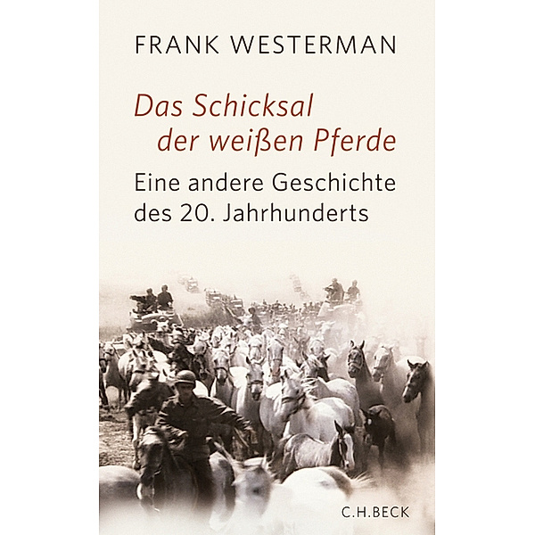 Das Schicksal der weißen Pferde, Frank Westerman