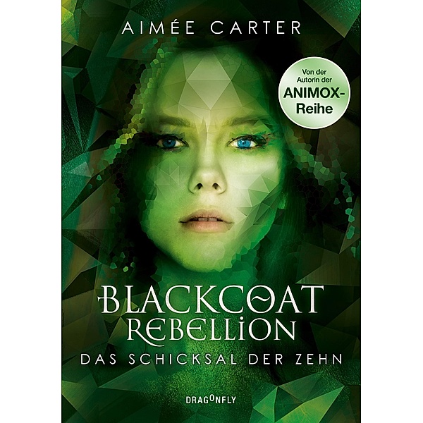Das Schicksal der Zehn / Blackcoat Rebellion Bd.3, Aimée Carter