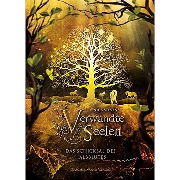 Das Schicksal des Halbblutes / Verwandte Seelen Bd.2, Nica Stevens