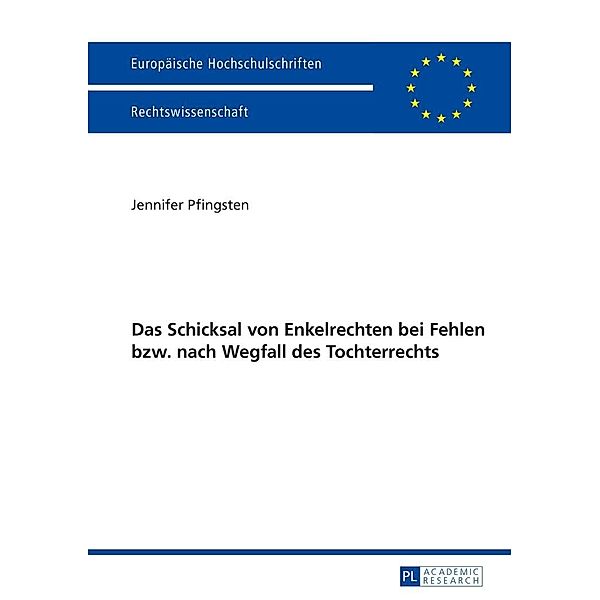 Das Schicksal von Enkelrechten bei Fehlen bzw. nach Wegfall des Enkelrechts, Pfingsten Jennifer Pfingsten