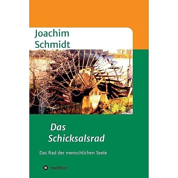 Das Schicksalsrad / tredition, Joachim Schmidt