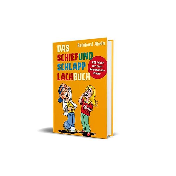 Das Schiefundschlapplachbuch, Reinhard Abeln