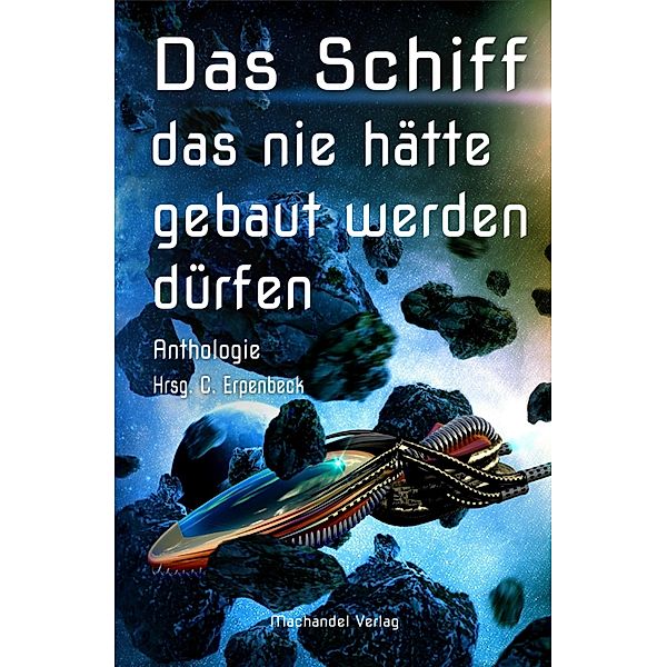 Das Schiff, das nie hätte gebaut werden dürfen, Detlev Schirrow, Sylvia Werth, Gerd Münscher, Roselinde Dombach, Tobias Habenicht