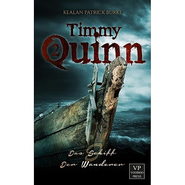 Das Schiff & Der Wanderer / Timmy Quinn Bd.2, Kealan P. Burke