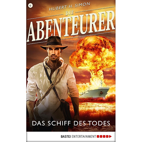 Das Schiff des Todes / Die Abenteurer Bd.6, Hubert H. Simon