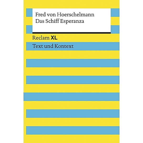 Das Schiff Esperanza / Reclam XL - Text und Kontext, Fred von Hoerschelmann