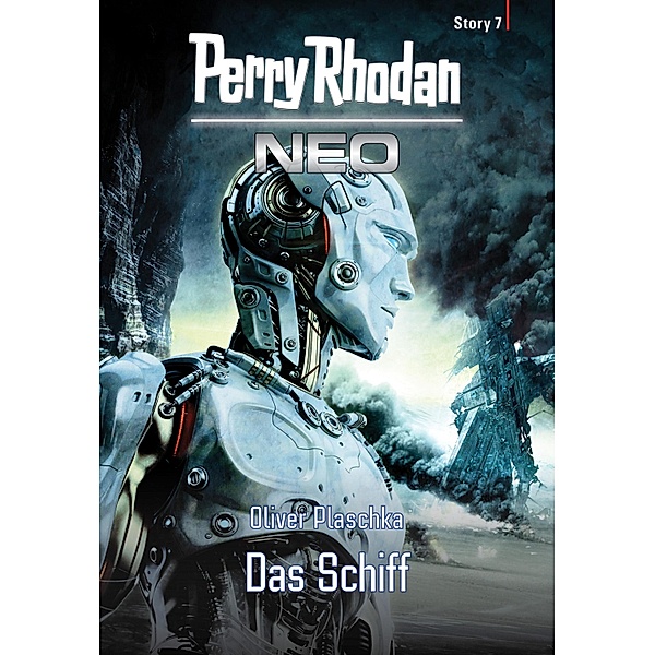 Das Schiff / Perry Rhodan - Neo Story Bd.7, Oliver Plaschka