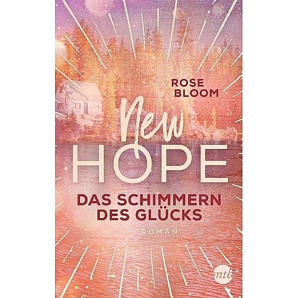Das Schimmern des Glücks / New Hope Bd.3, Rose Bloom