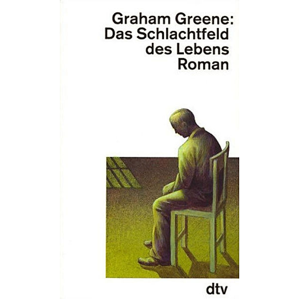 Das Schlachtfeld des Lebens, Graham Greene